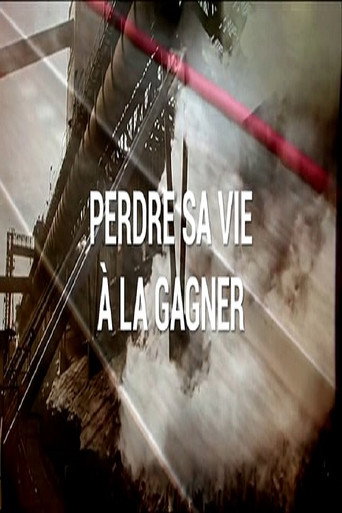Movie poster for Perdre sa vie à la gagner (2015)