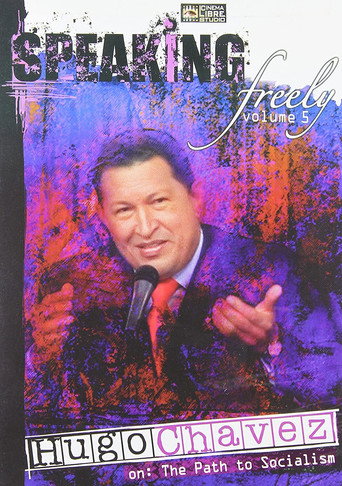 Movie poster for Speaking Freely Volume 5: Hugo Chavez (2008)
