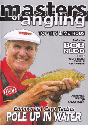 Movie poster for Masters of Angling, Featuring Bob Nudd, Commercial Carp Tactics, Pole up in the Water