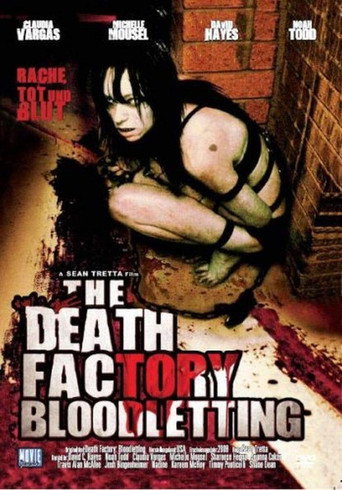 Movie poster for The Death Factory: Bloodletting (2008)
