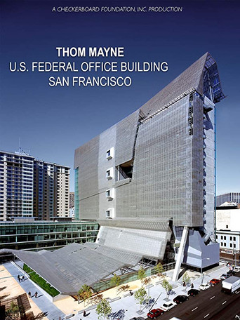 Movie poster for Thom Mayne: U.S. Federal Office Building, San Francisco