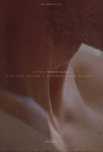 Can You Water a Garden With Tears? poster