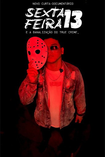 Movie poster for SEXTA-FEIRA 13 - e a Banalização do true crime (2026)