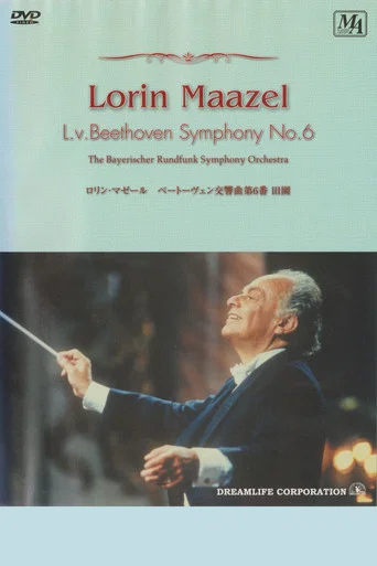 Movie poster for Beethoven: Symphony No.6 - Lorin Maazel (1995)