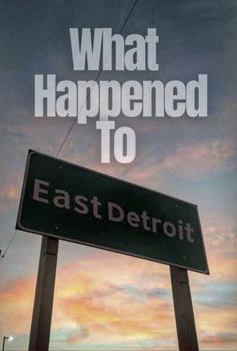 Movie poster for What Happened to East Detroit? (2021)