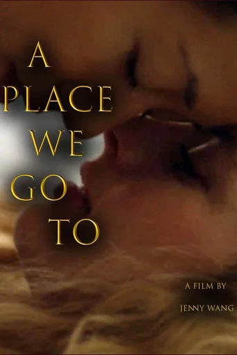 Movie poster for A Place We Go To (2018)
