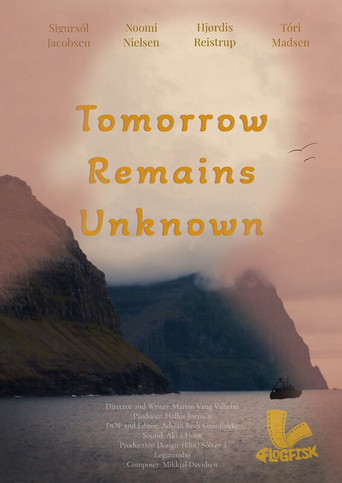 Movie poster for Tomorrow Remains Unknown (2025)