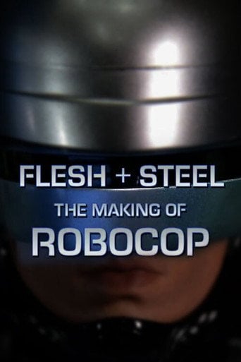 Movie poster for Flesh + Steel: The Making of 'RoboCop' (2001)