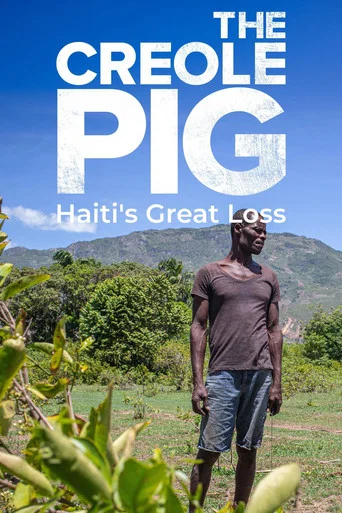 Movie poster for The Creole Pig: Haiti's Great Loss (2025)