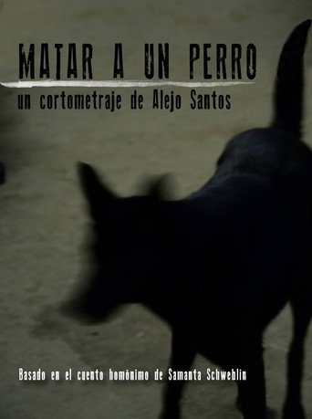 Movie poster for Matar a un perro (2013)