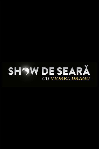 Series poster for Show de seara cu Viorel Dragu (2017)