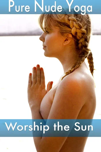 Movie poster for Pure Nude Yoga: Worship the Sun (2014)