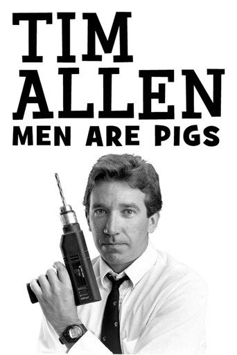 Movie poster for Tim Allen: Men Are Pigs (1990)