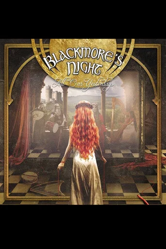 Movie poster for Blackmores Night: All Our Yesterdays (2015)
