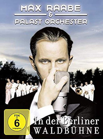 Movie poster for Max Raabe & Palast Orchester - Live aus der Waldbühne Berlin (2006)