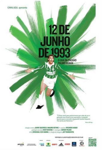 Movie poster for 12 de Junho de 1993: O Dia da Paixão Palmeirense (2014)