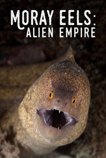 Movie poster for Moray Eels: Alien Empire (2008)