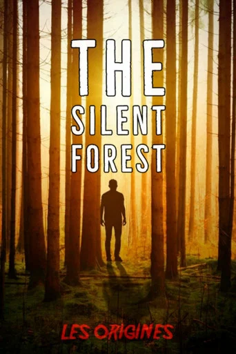 Movie poster for The Silent Forest : Les Origines (2022)