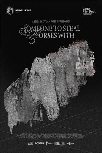 Movie poster for Someone to Steal Horses With (2025)