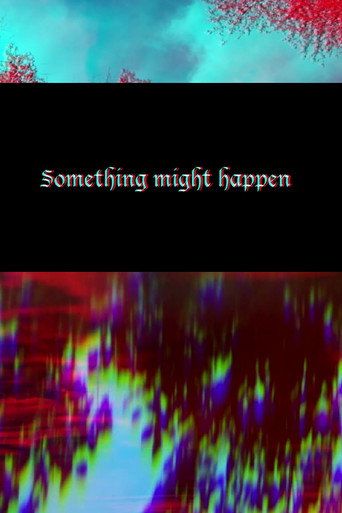 Movie poster for Something Might Happen (2014)