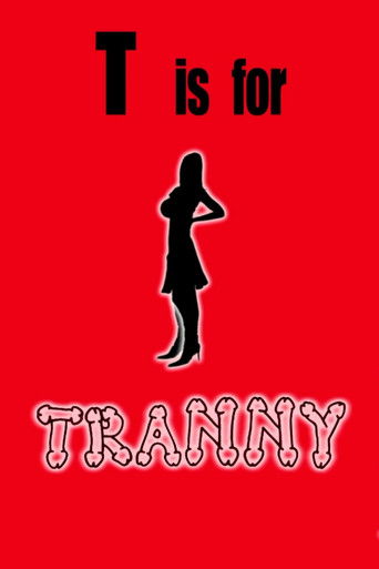 T is for Tranny poster