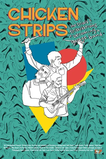 Movie poster for Chicken Strips: The Trials and Tribulations of Becoming a Garage Band (2022)