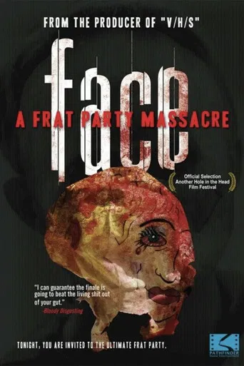 Movie poster for Face: A Frat Party Massacre (2013)
