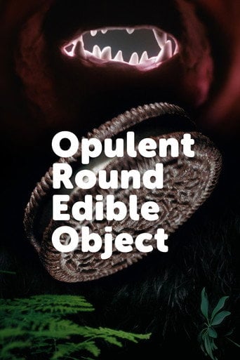 Movie poster for Opulent Round Edible Object (2024)