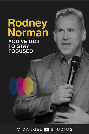 Movie poster for Rodney Norman: You've Got to Stay Focused