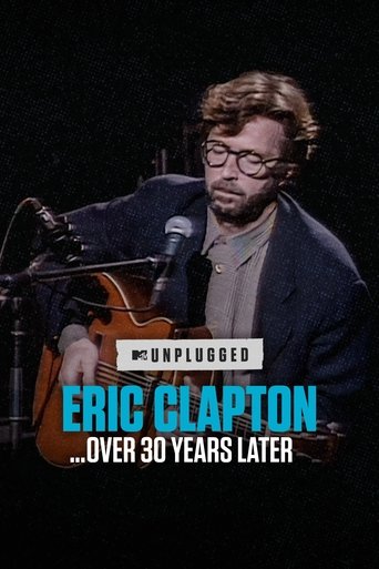Eric Clapton Unplugged… Over 30 Years Later poster