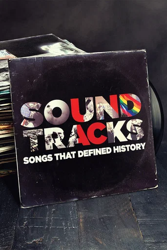 Series poster for Soundtracks: Songs That Defined History (2017)