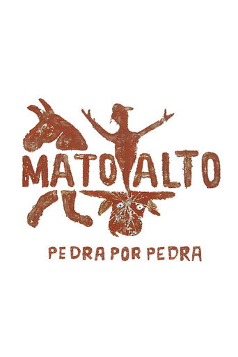 Movie poster for Mato Alto: Pedra por Pedra (2011)