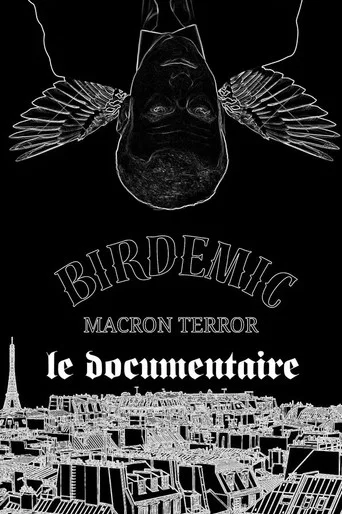 Movie poster for Birdemic Macron Terror : Le Documentaire "Bigger Than Life" (2026)