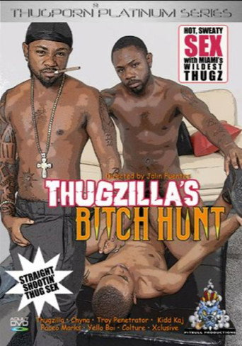 Movie poster for Thugzilla's Bitch Hunt (2007)