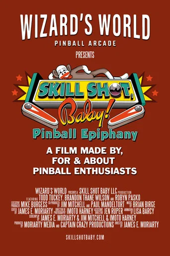 Movie poster for Skill Shot, Baby! Pinball Epiphany (2023)