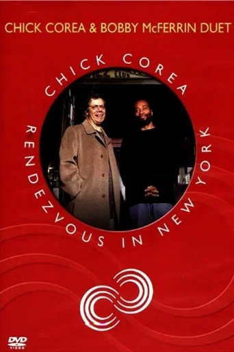 Movie poster for Chick Corea Rendezvous in New York - Chick Corea & Bobby McFerrin Duet (2005)