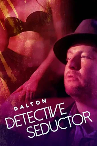 Movie poster for Dalton: Detective seductor (2013)
