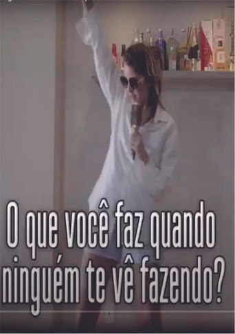 Movie poster for O que voce faz quando ninguem te ve fazendo (2019)
