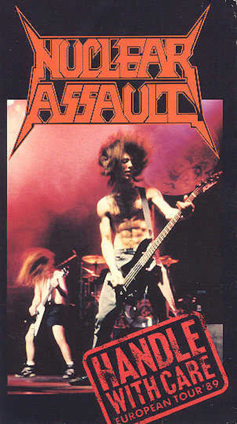 Movie poster for Nuclear Assault: Handle With Care - European Tour '89 (1989)