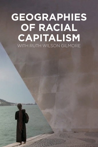 Movie poster for Geographies of Racial Capitalism with Ruth Wilson Gilmore (2020)