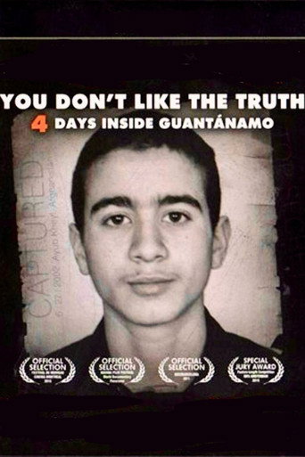 Movie poster for You Don't Like the Truth: 4 Days Inside Guantanamo (2010)