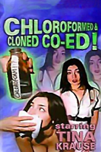 Movie poster for Chloroformed And Cloned Co-Ed (1998)