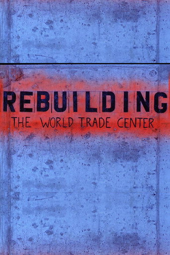 Movie poster for Rebuilding the World Trade Center (2013)