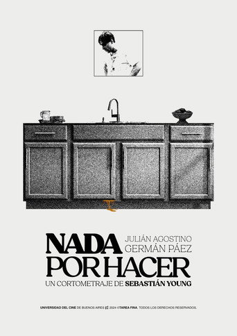 Movie poster for Nada Por Hacer (2024)