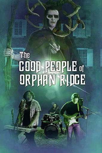 Movie poster for The Good People of Orphan Ridge (2023)