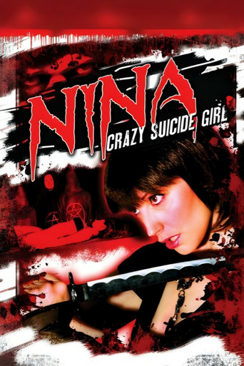 Movie poster for Nina: Crazy Suicide Girl (2008)
