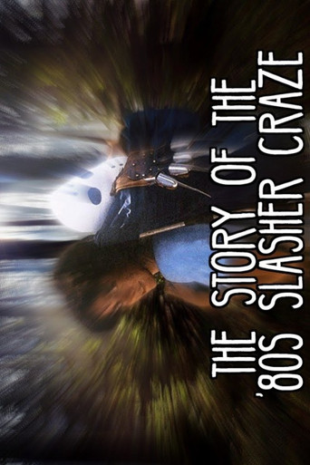 The Story Of The '80s Slasher Craze poster