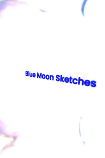 Movie poster for Blue Moon Sketches (2024)
