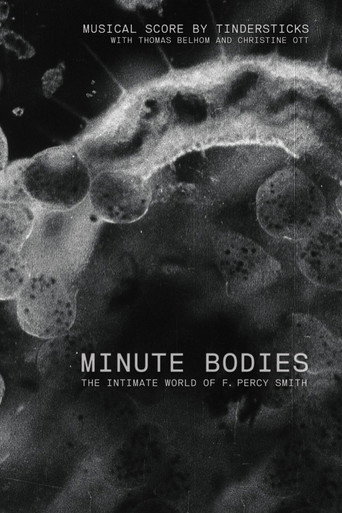 Movie poster for Minute Bodies: The Intimate World of F. Percy Smith (2016)