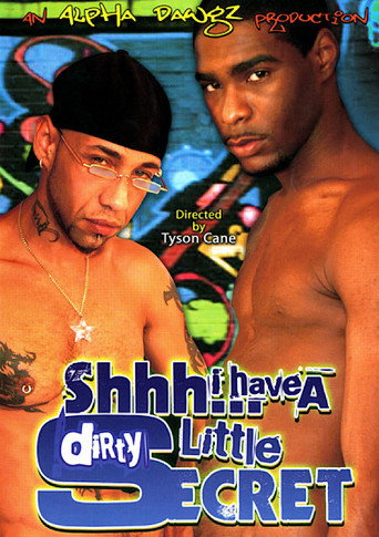 Movie poster for Shhh: I Have a Dirty Little Secret (2007)